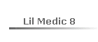 Lil Medic 8