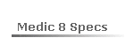 Medic 8 Specs