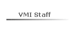 VMI Staff