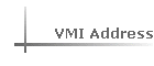 VMI Address